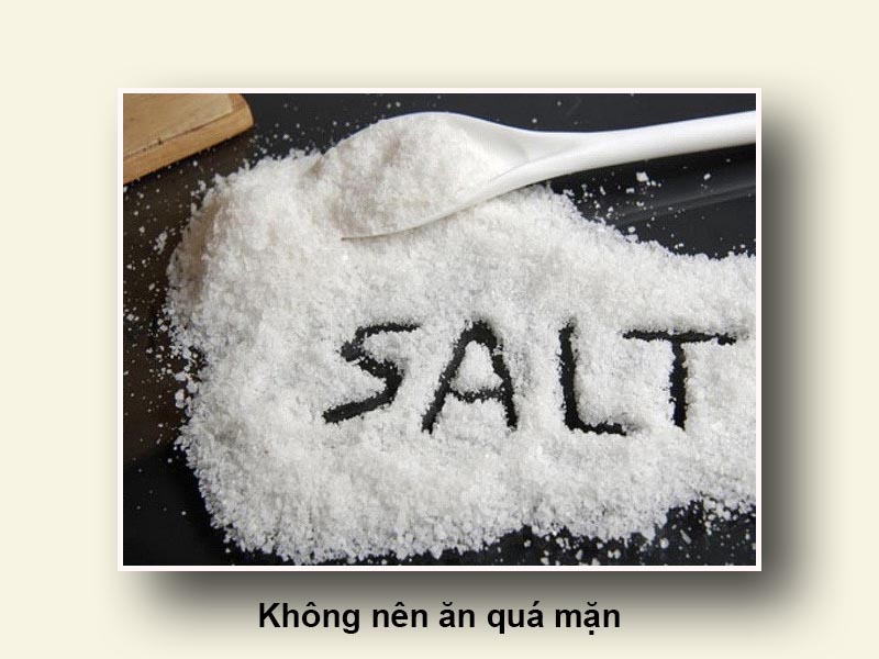Không nên ăn quá mặn
