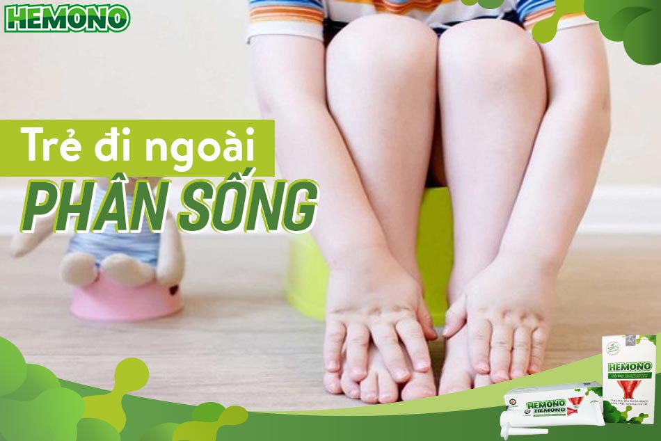 Trẻ đi ngoài phân sống là như thế nào? Biểu hiện, nguyên nhân và cách xử trí