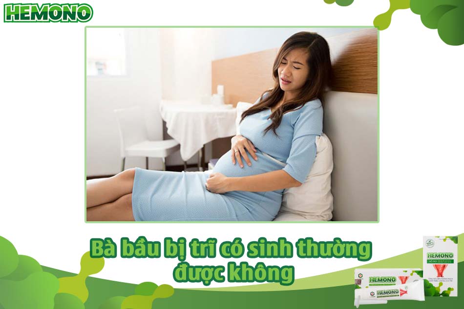 Bà bầu bị trĩ có sinh thường được không