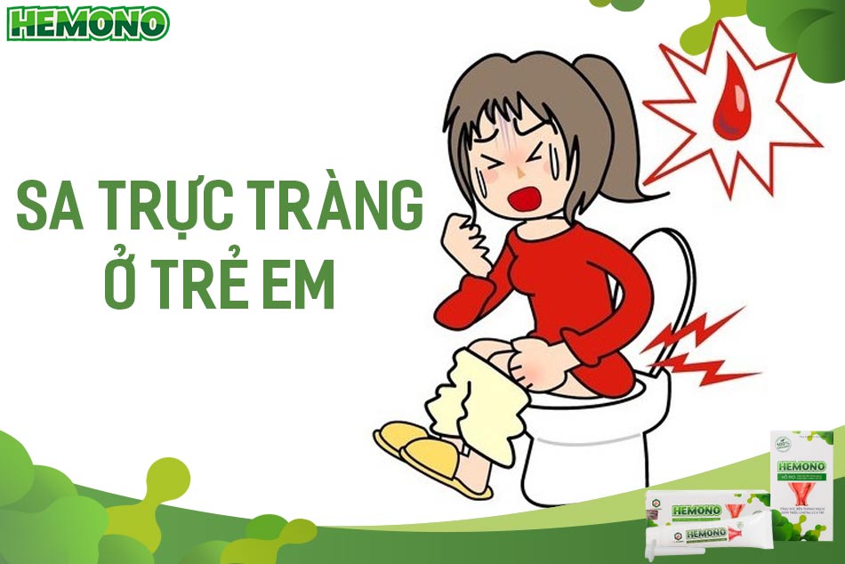 Sa trực tràng ở trẻ em: Nguyên nhân, triệu chứng và cách điều trị