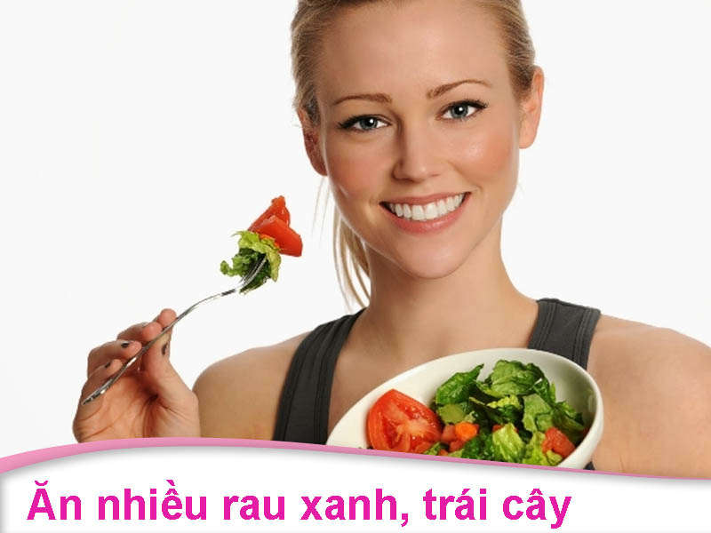 Ăn nhiều rau xanh, trái cây