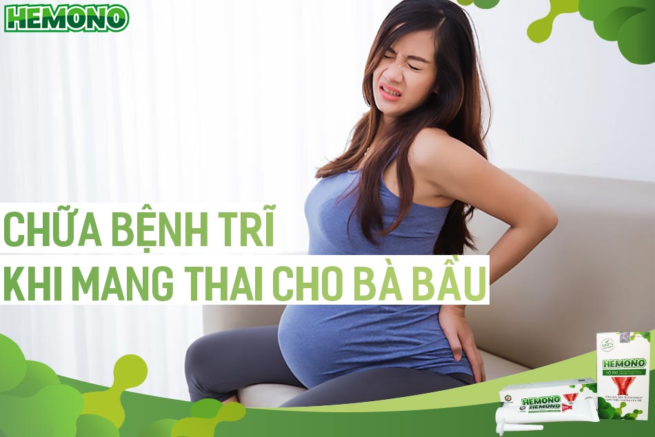 Cách chữa bệnh trĩ khi mang thai cho bà bầu