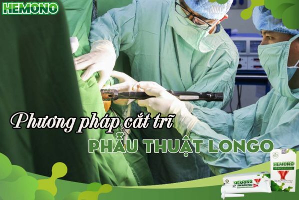 Phẫu thuật trĩ bằng phương pháp Longo