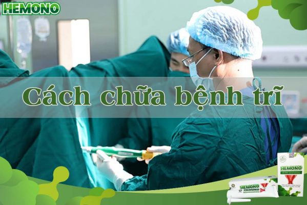 Cách chữa bệnh trĩ